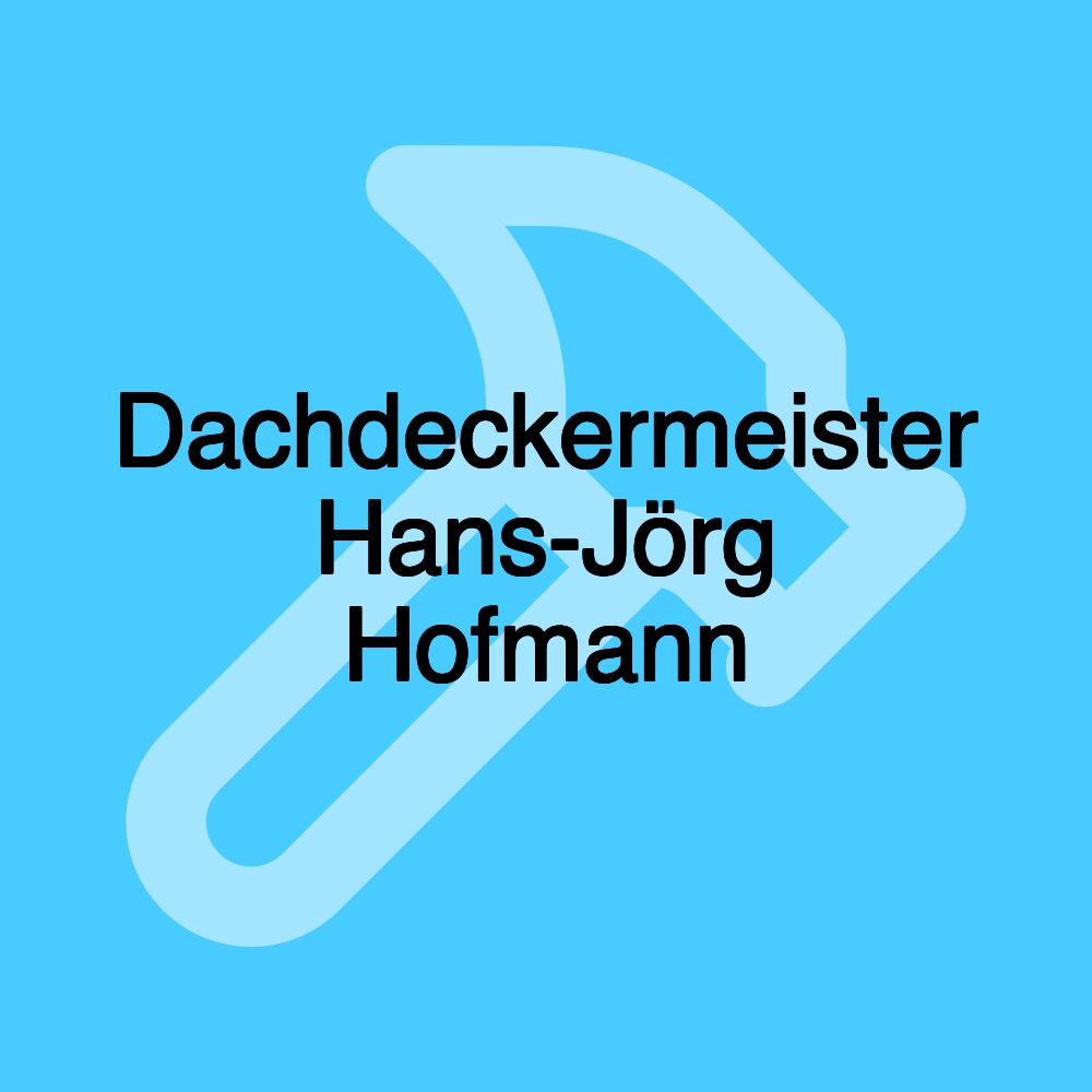 Dachdeckermeister Hans-Jörg Hofmann