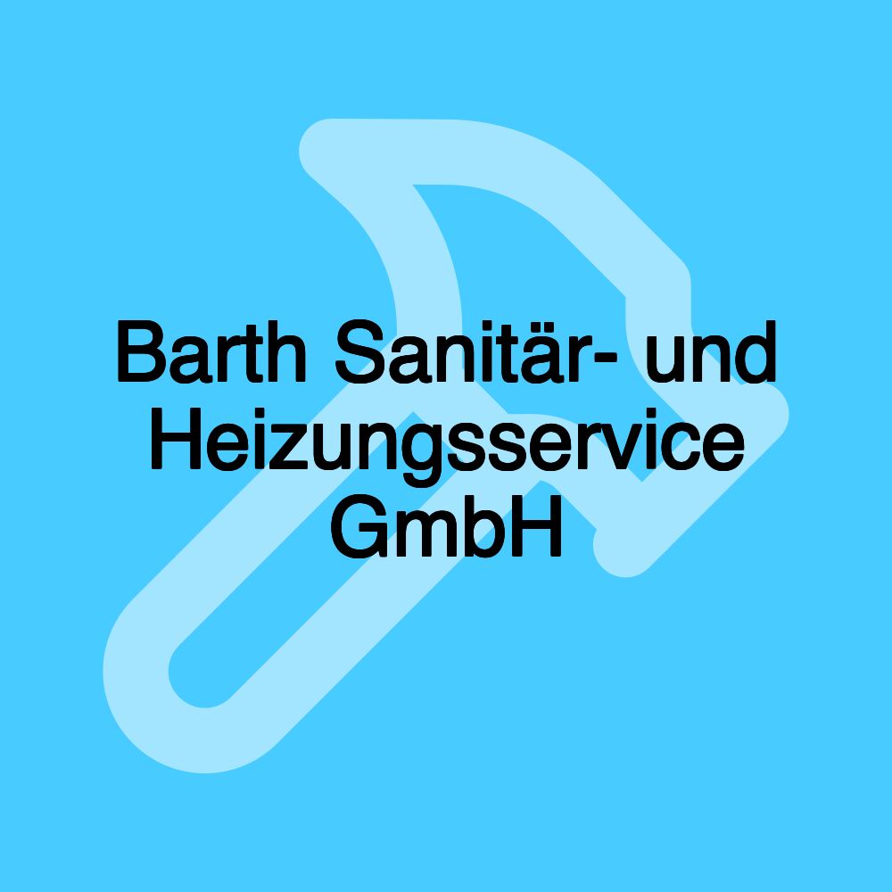 Barth Sanitär- und Heizungsservice GmbH