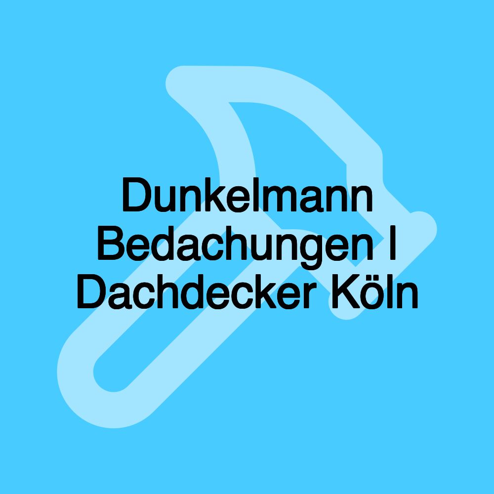 Dunkelmann Bedachungen | Dachdecker Köln