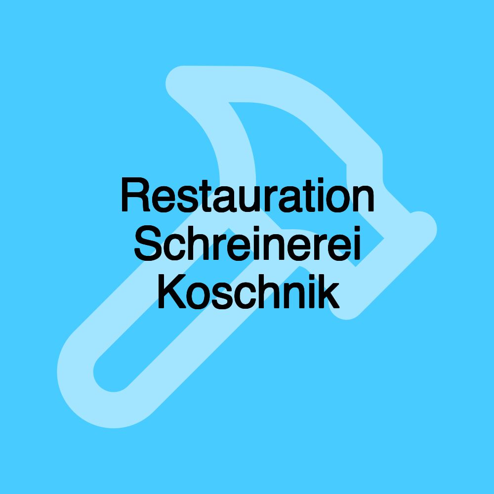 Restauration Schreinerei Koschnik