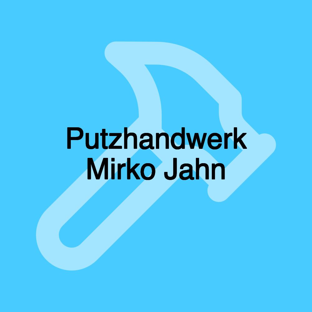 Putzhandwerk Mirko Jahn