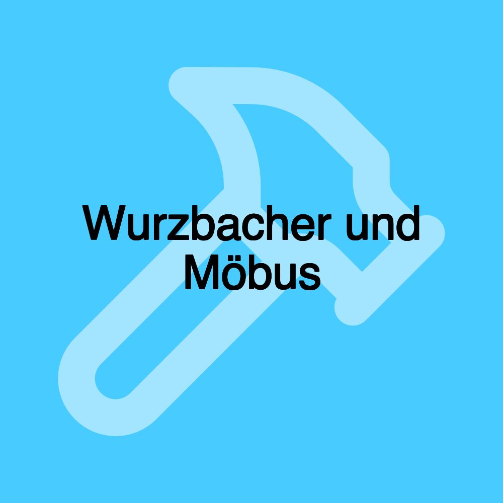 Wurzbacher und Möbus