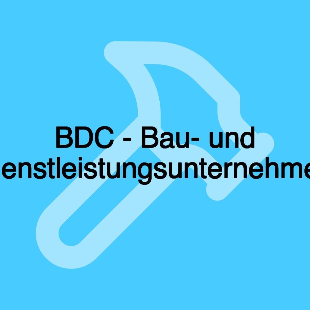 BDC - Bau- und Dienstleistungsunternehmen