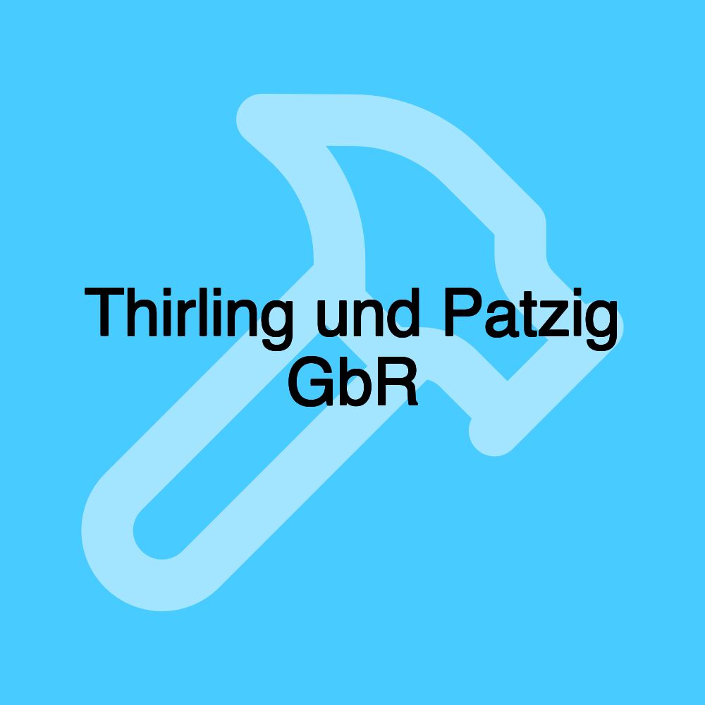 Thirling und Patzig GbR