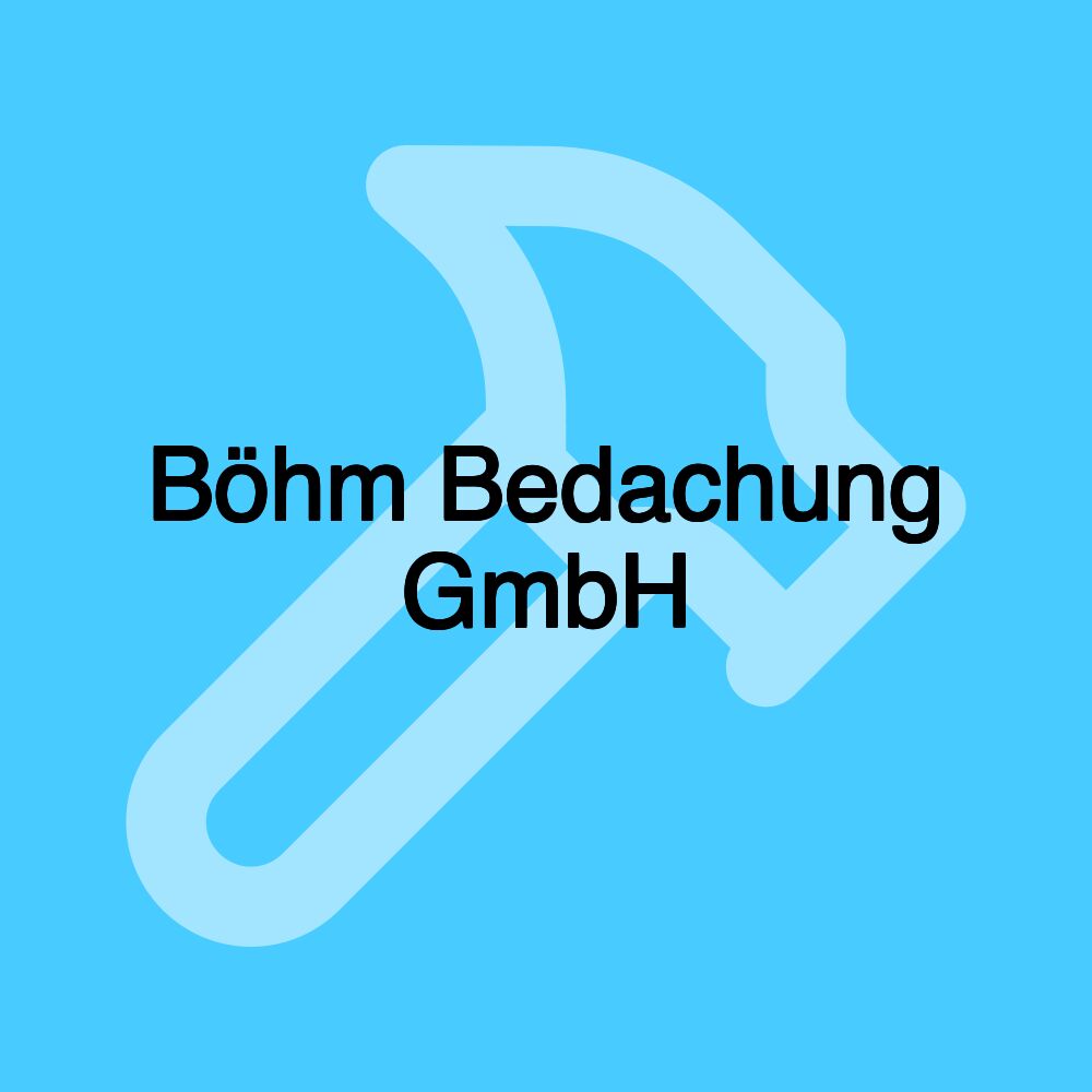 Böhm Bedachung GmbH