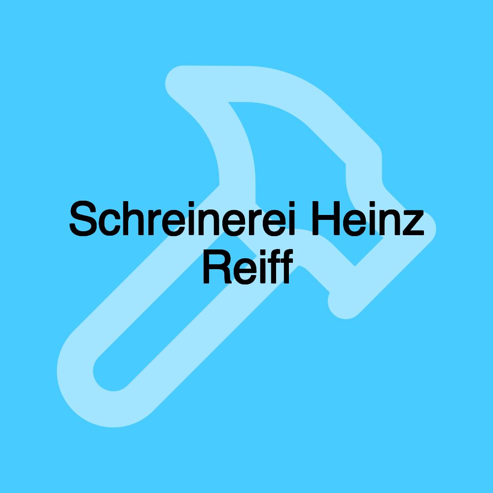 Schreinerei Heinz Reiff