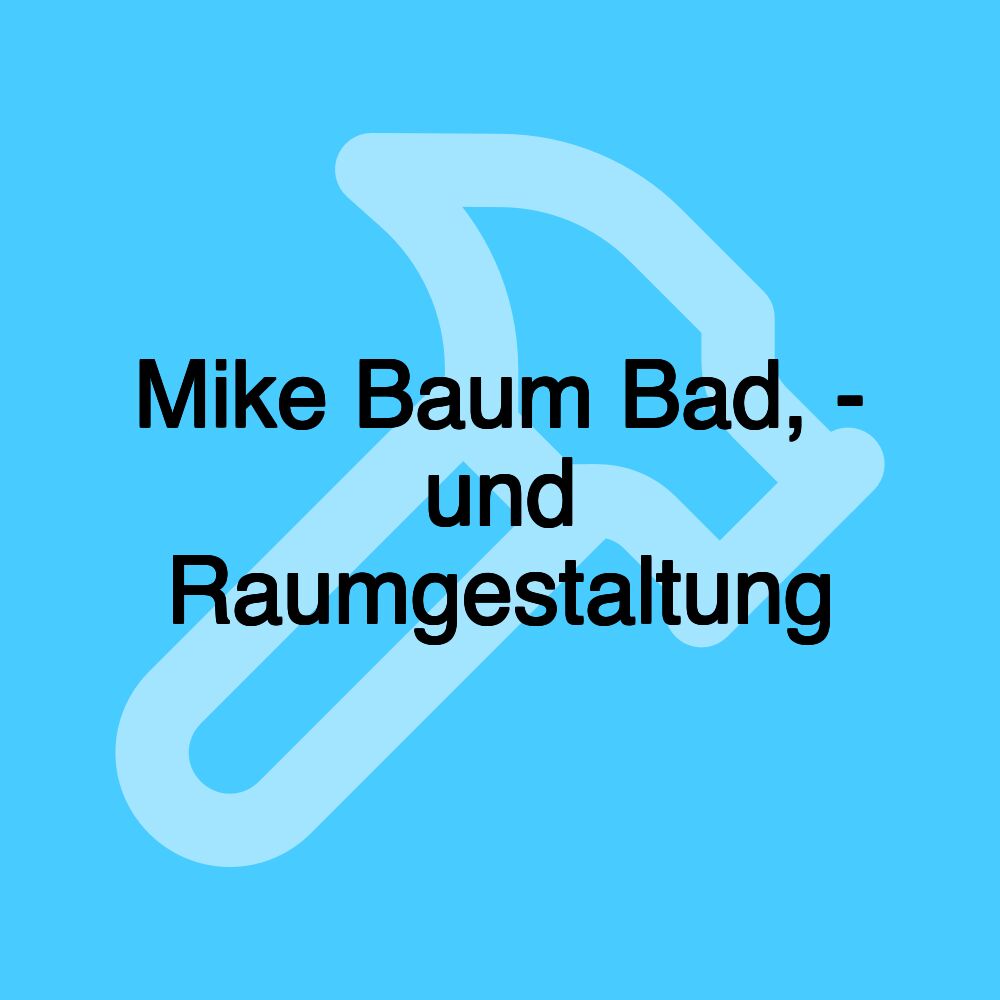 Mike Baum Bad, - und Raumgestaltung