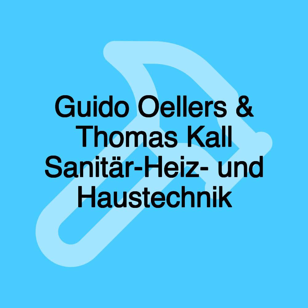 Guido Oellers & Thomas Kall Sanitär-Heiz- und Haustechnik