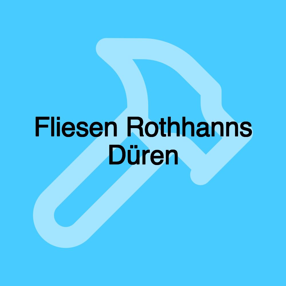 Fliesen Rothhanns Düren