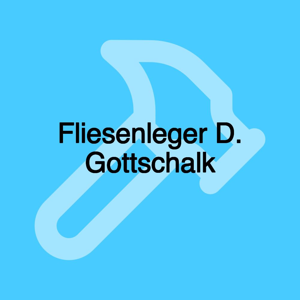 Fliesenleger D. Gottschalk