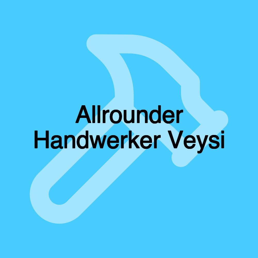 Allrounder Handwerker Veysi