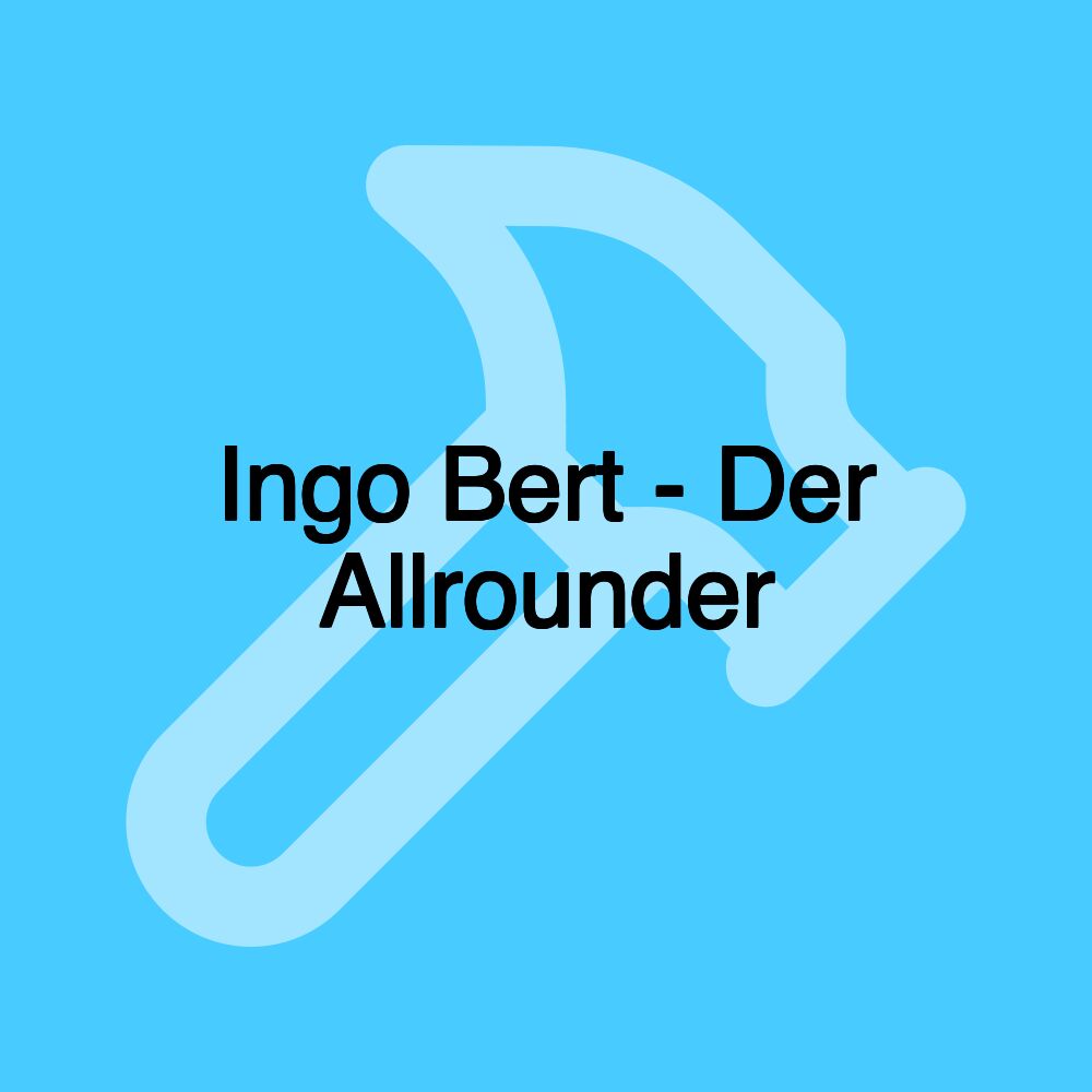 Ingo Bert - Der Allrounder