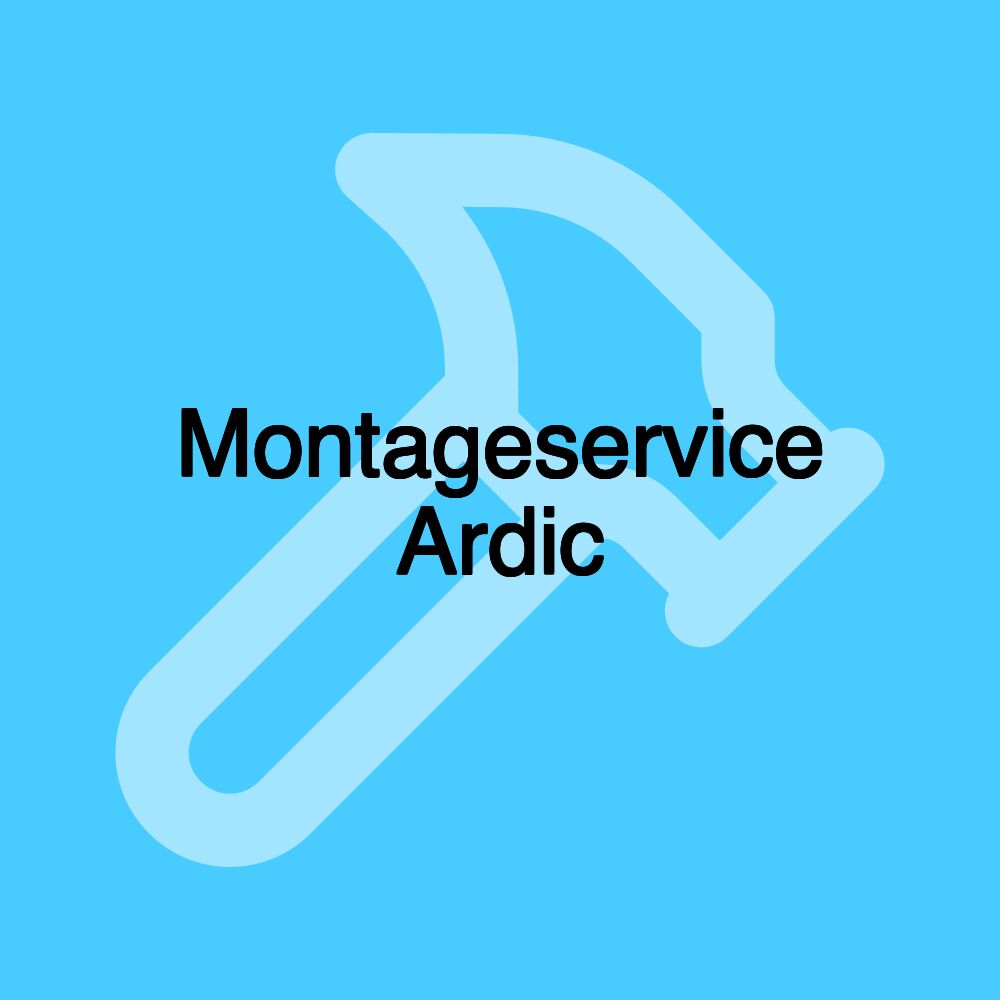 Montageservice Ardic