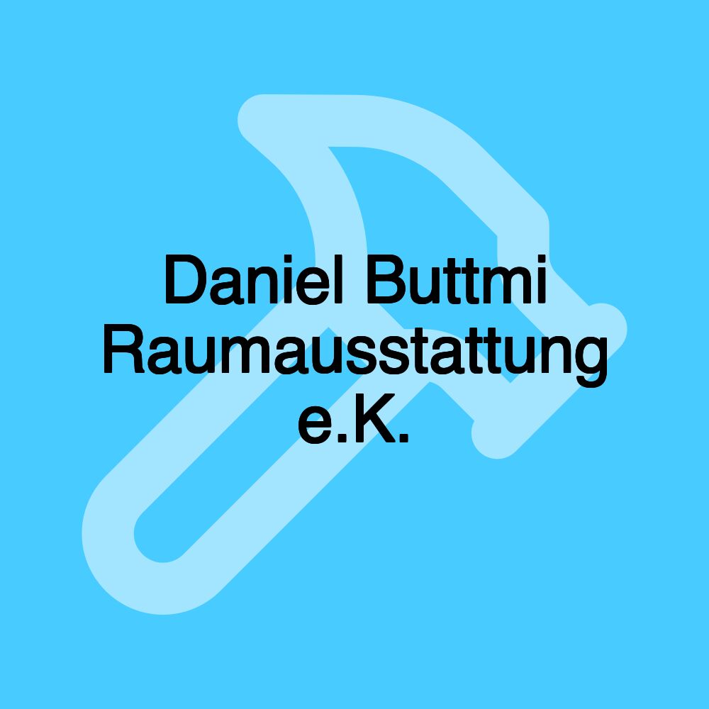 Daniel Buttmi Raumausstattung e.K.