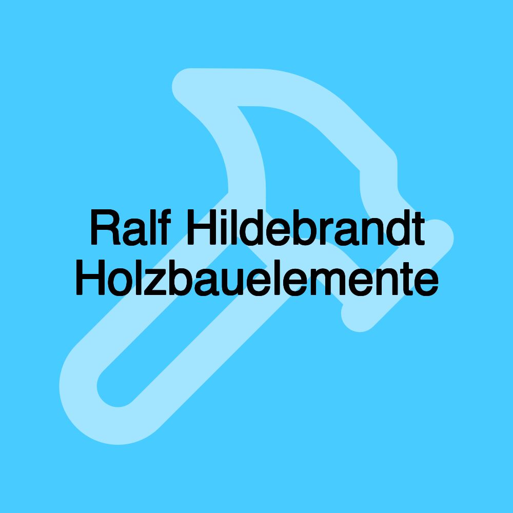 Ralf Hildebrandt Holzbauelemente