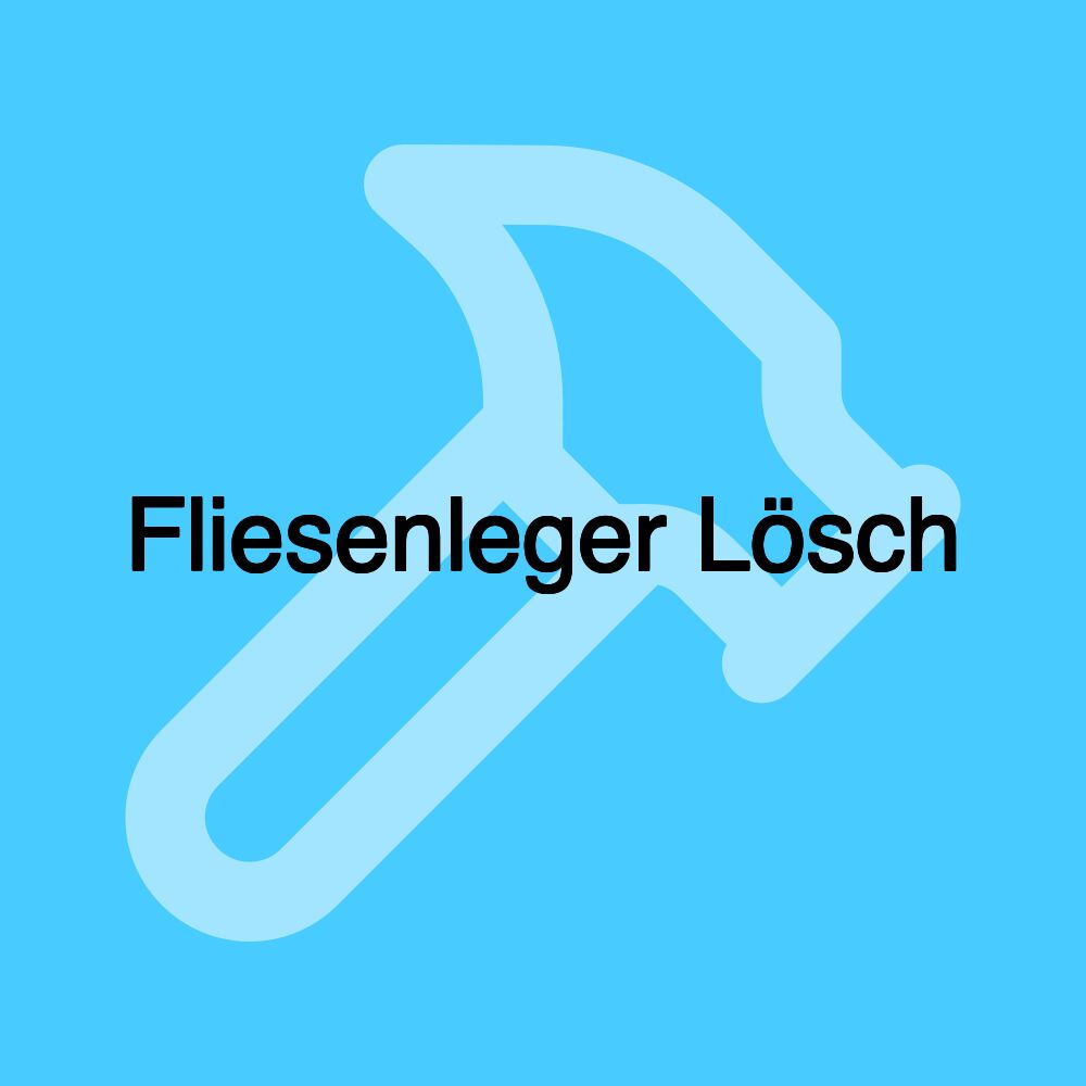 Fliesenleger Lösch