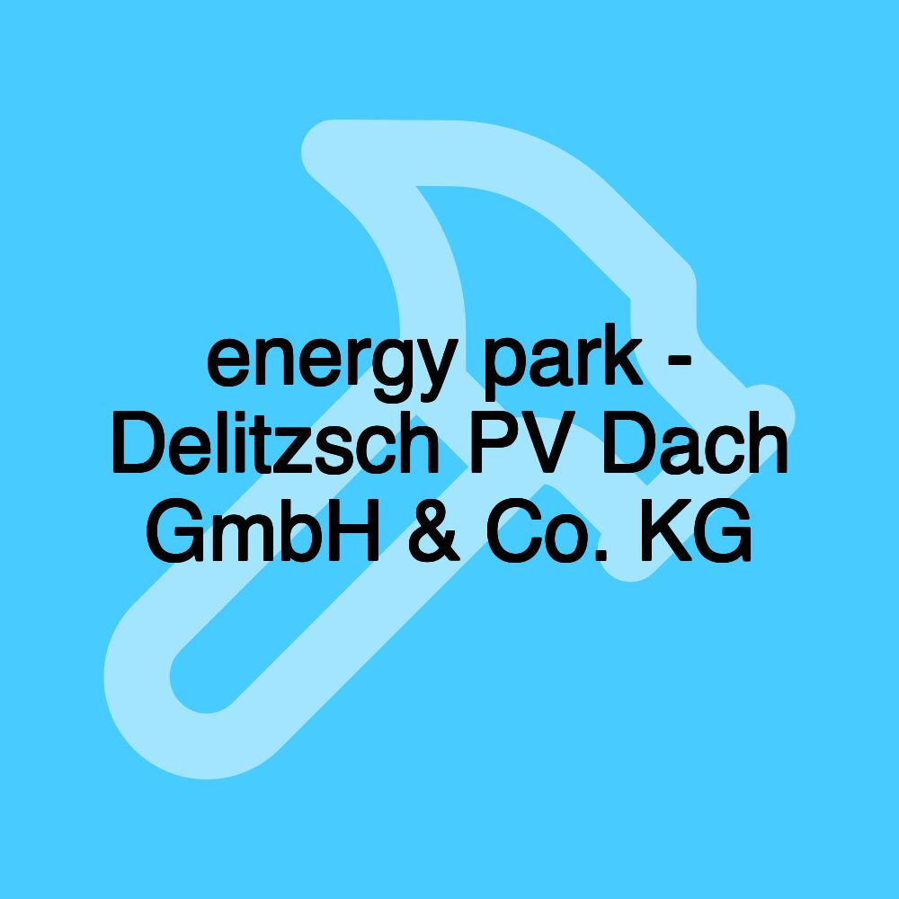 energy park - Delitzsch PV Dach GmbH & Co. KG