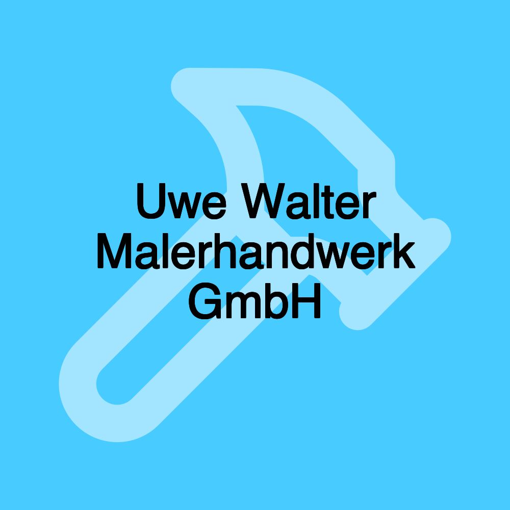 Uwe Walter Malerhandwerk GmbH