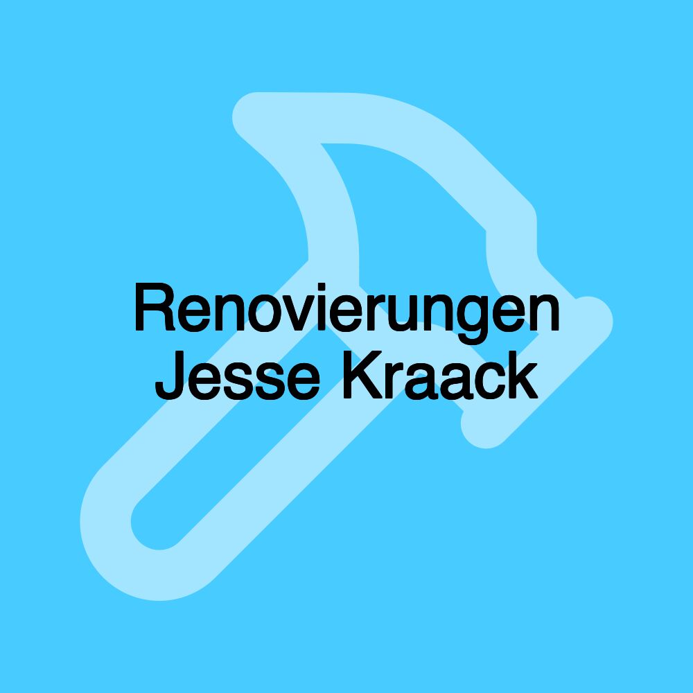 Renovierungen Jesse Kraack