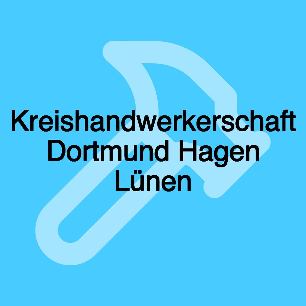 Kreishandwerkerschaft Dortmund Hagen Lünen