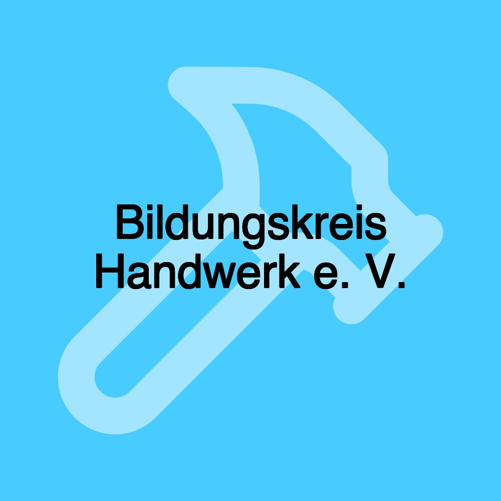 Bildungskreis Handwerk e. V.