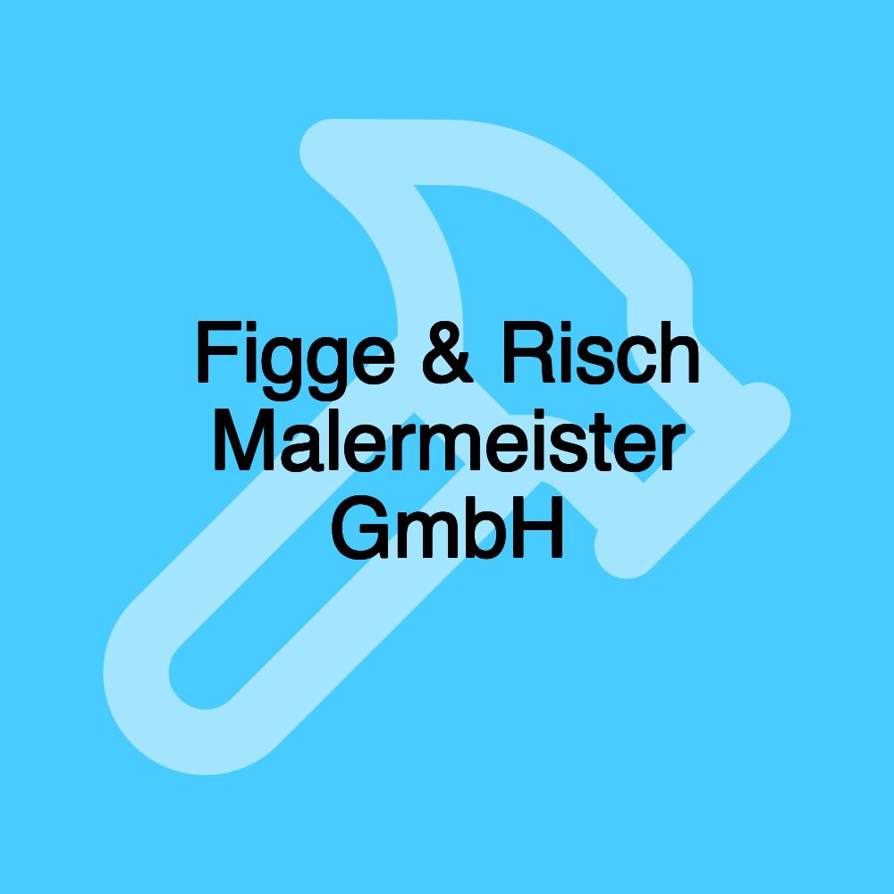 Figge & Risch Malermeister GmbH