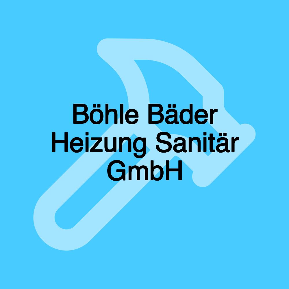 Böhle Bäder Heizung Sanitär GmbH