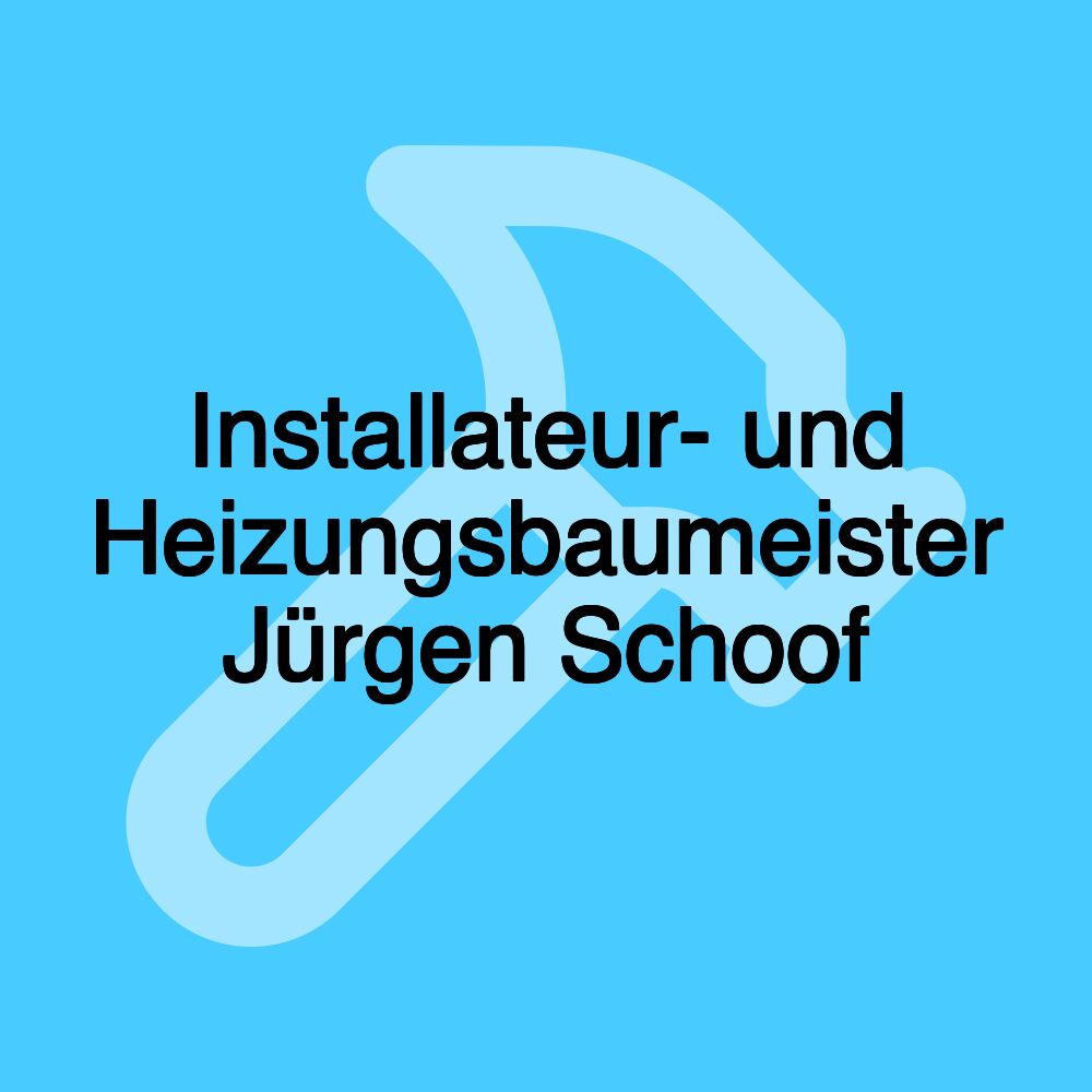 Installateur- und Heizungsbaumeister Jürgen Schoof