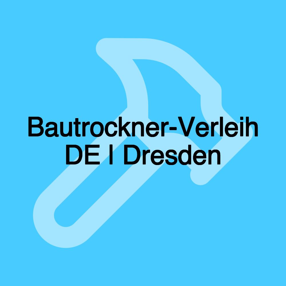 Bautrockner-Verleih DE | Dresden