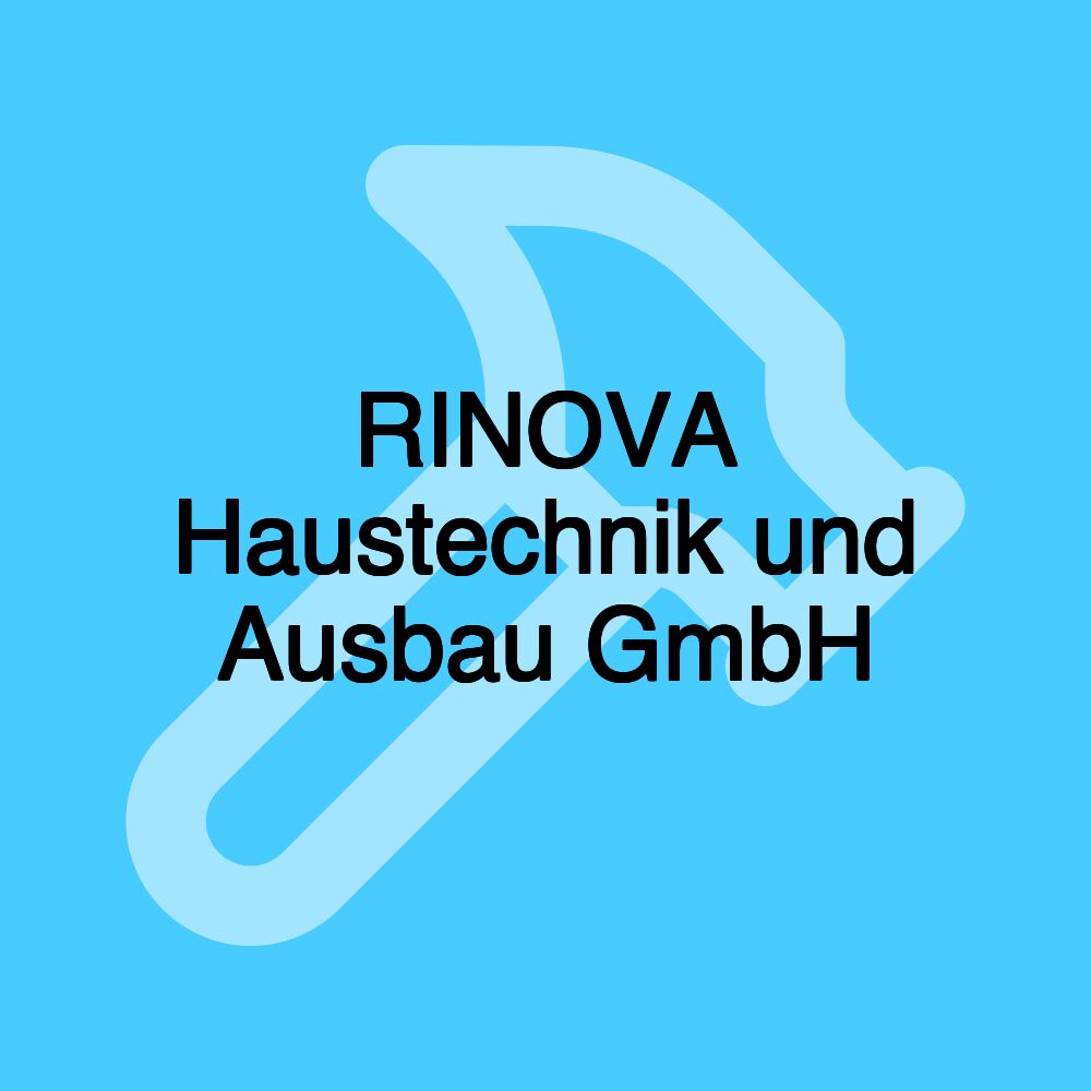 RINOVA Haustechnik und Ausbau GmbH