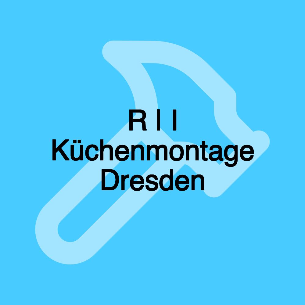 R | I Küchenmontage Dresden