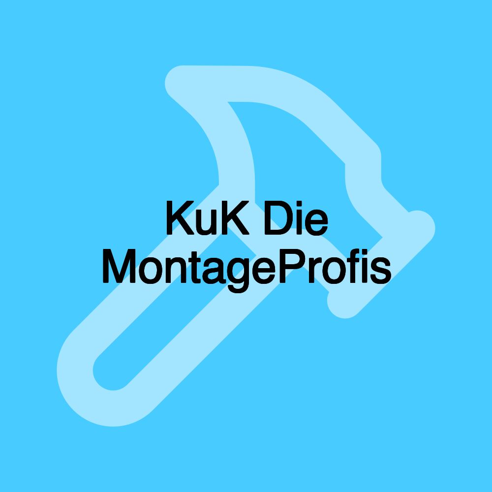 KuK Die MontageProfis