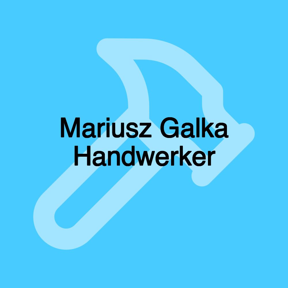 Mariusz Galka Handwerker