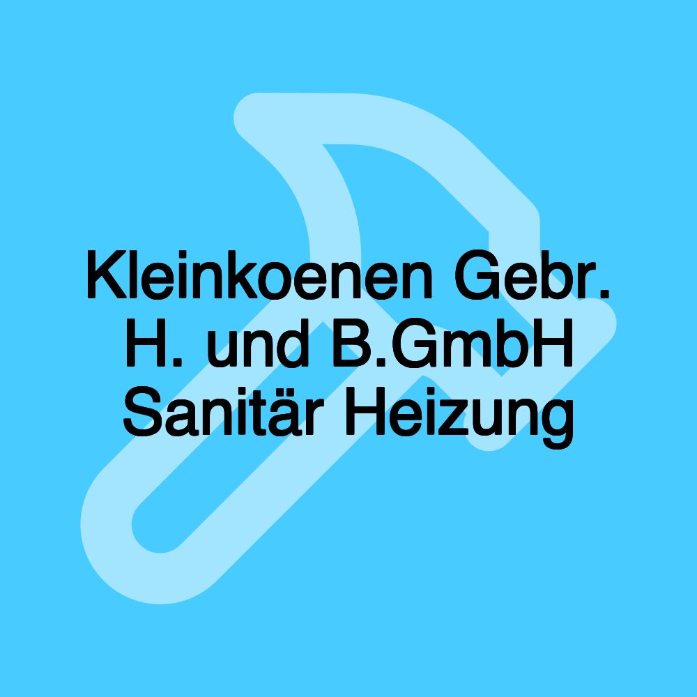 Kleinkoenen Gebr. H. und B.GmbH Sanitär Heizung