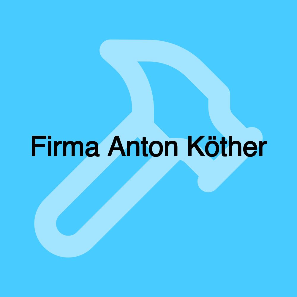 Firma Anton Köther