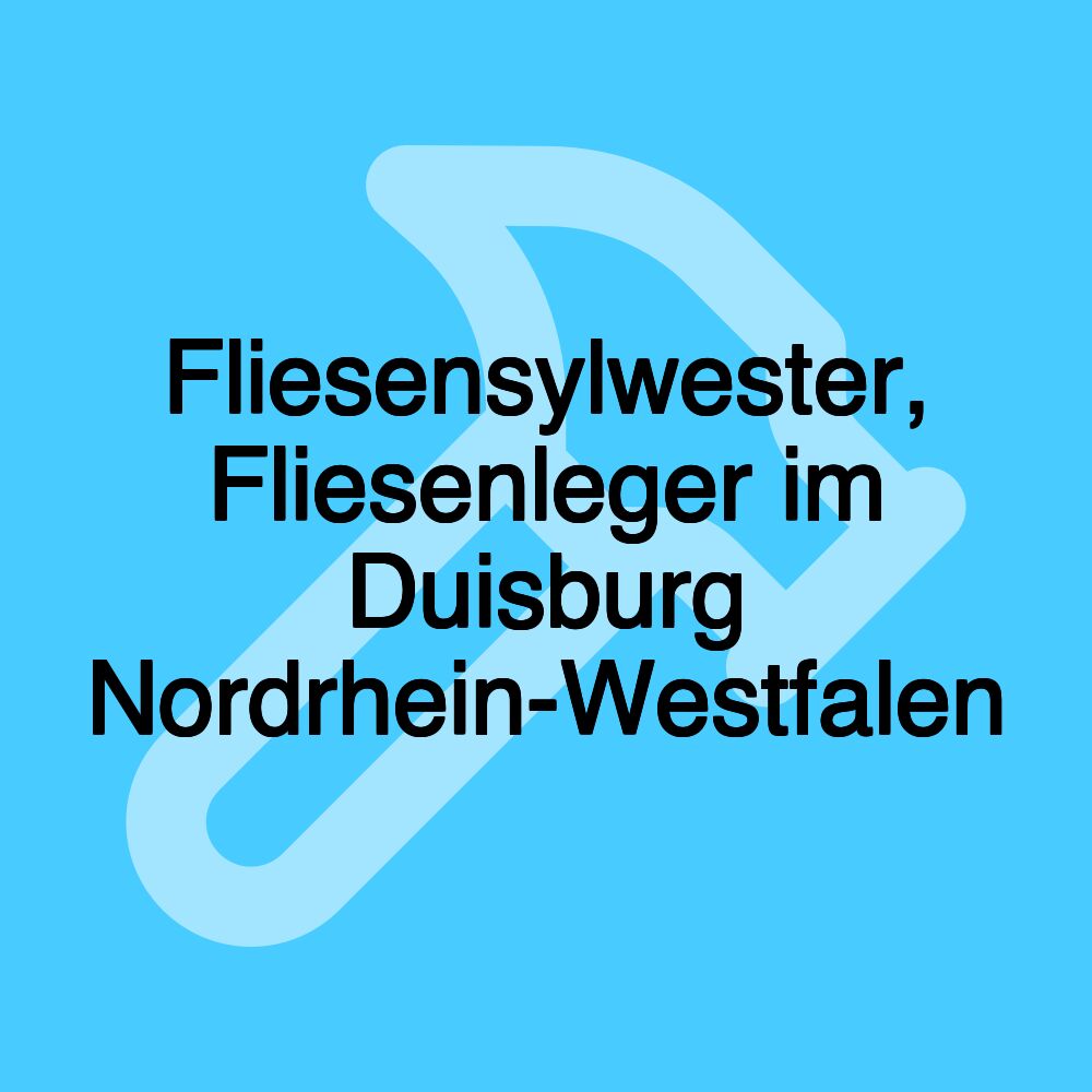 Fliesensylwester, Fliesenleger im Duisburg Nordrhein-Westfalen