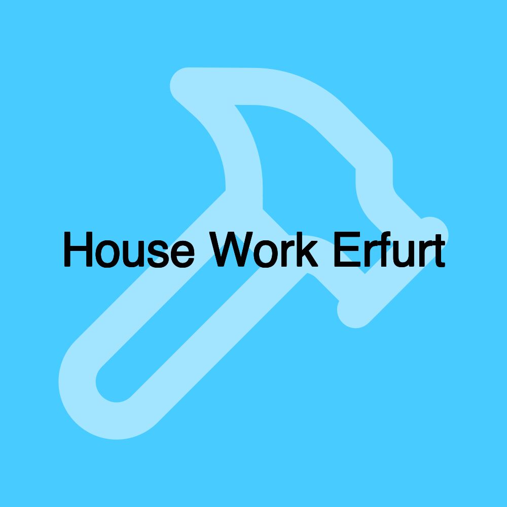 House Work Erfurt