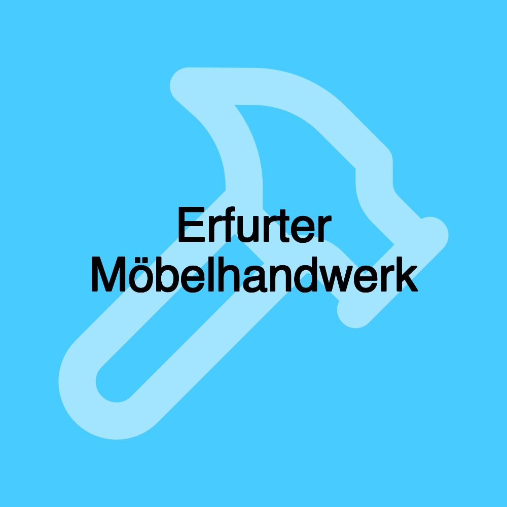 Erfurter Möbelhandwerk