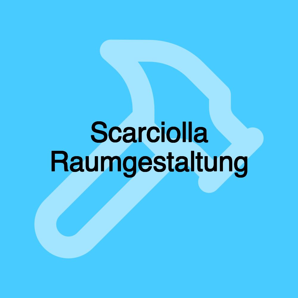 Scarciolla Raumgestaltung