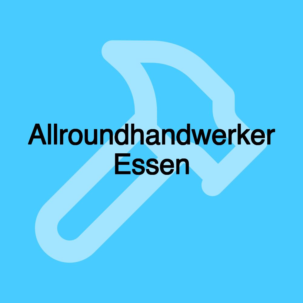 Allroundhandwerker Essen