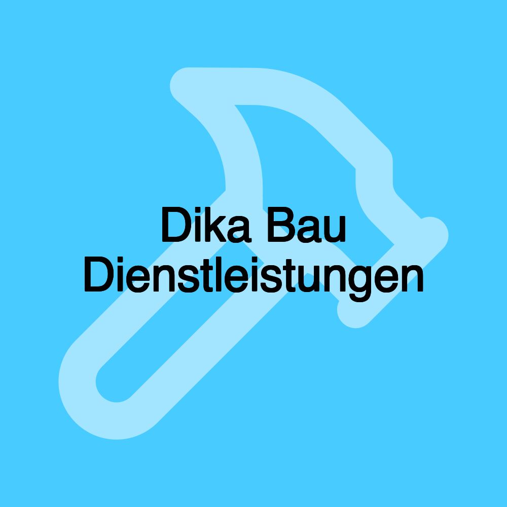 Dika Bau Dienstleistungen