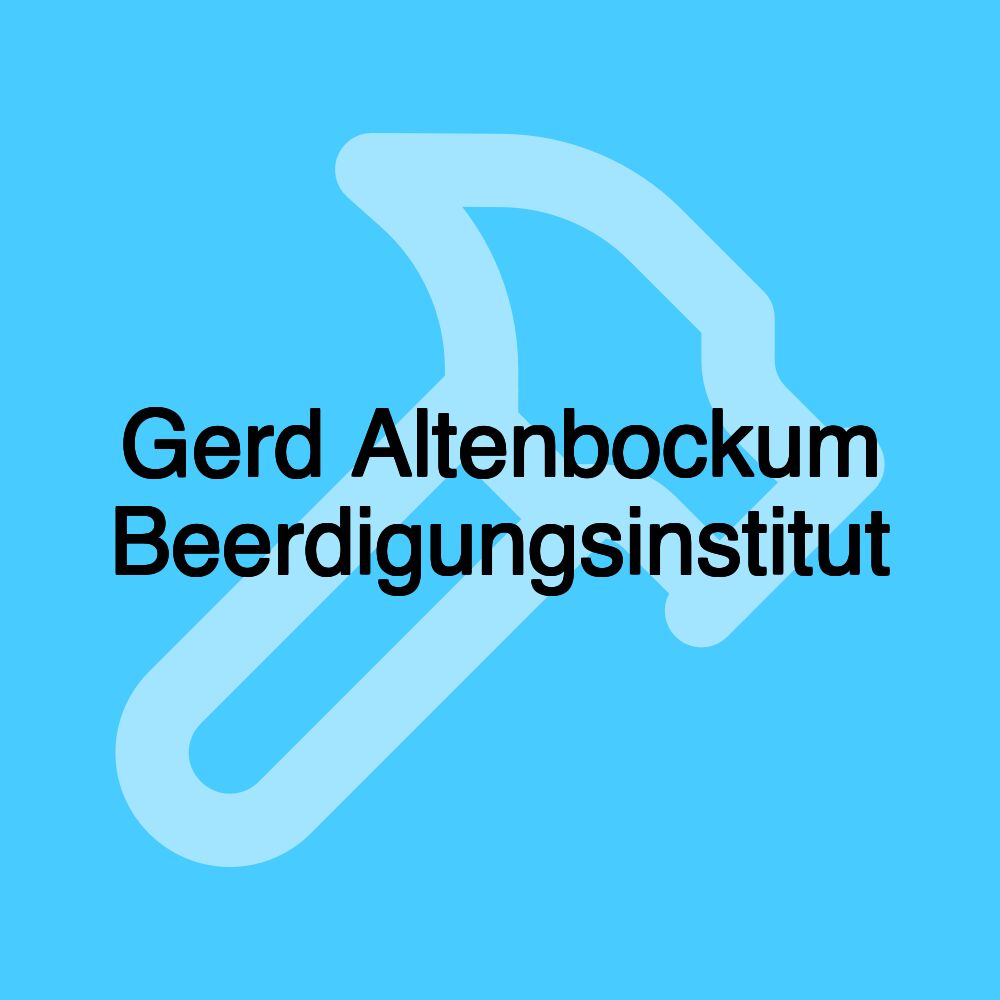 Gerd Altenbockum Beerdigungsinstitut