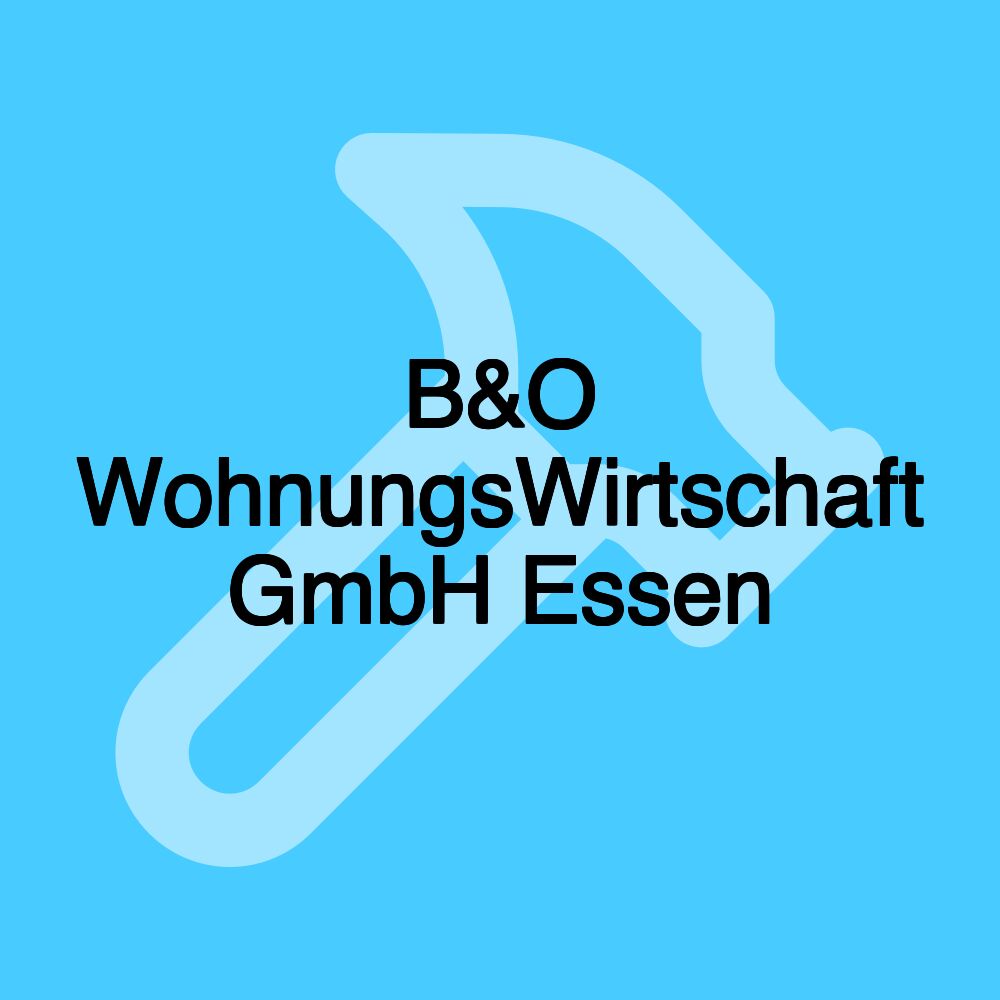 B&O WohnungsWirtschaft GmbH Essen