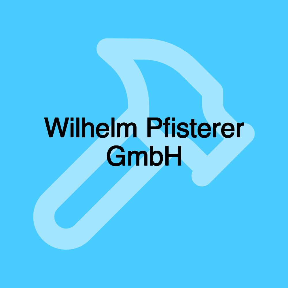 Wilhelm Pfisterer GmbH