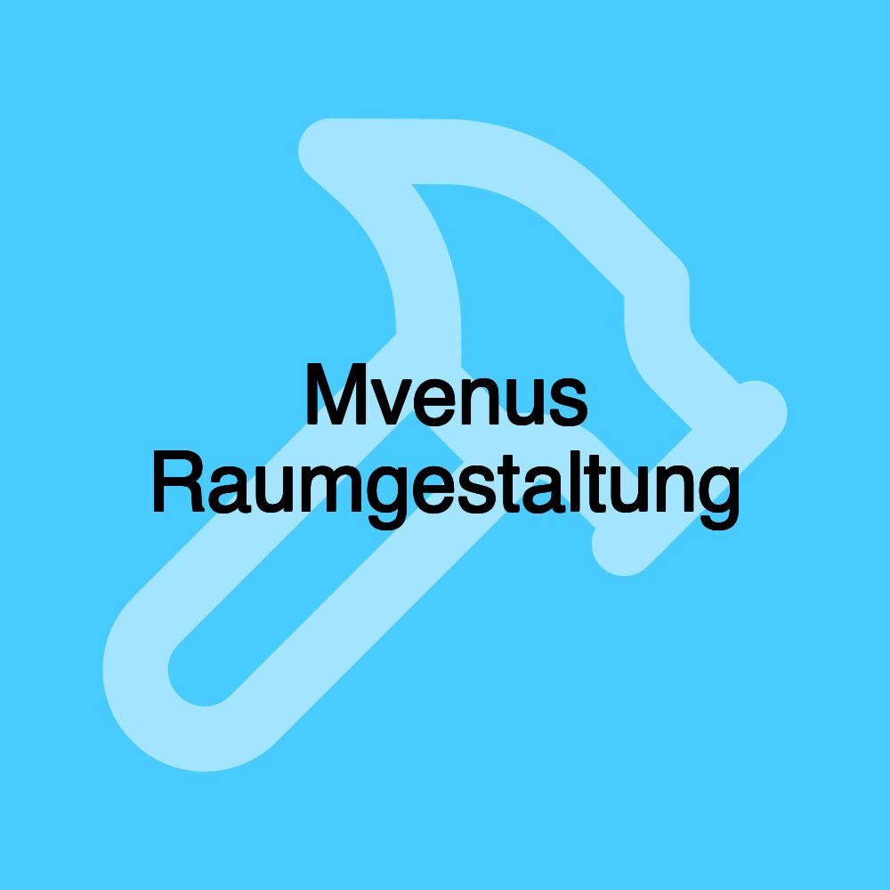 Mvenus Raumgestaltung