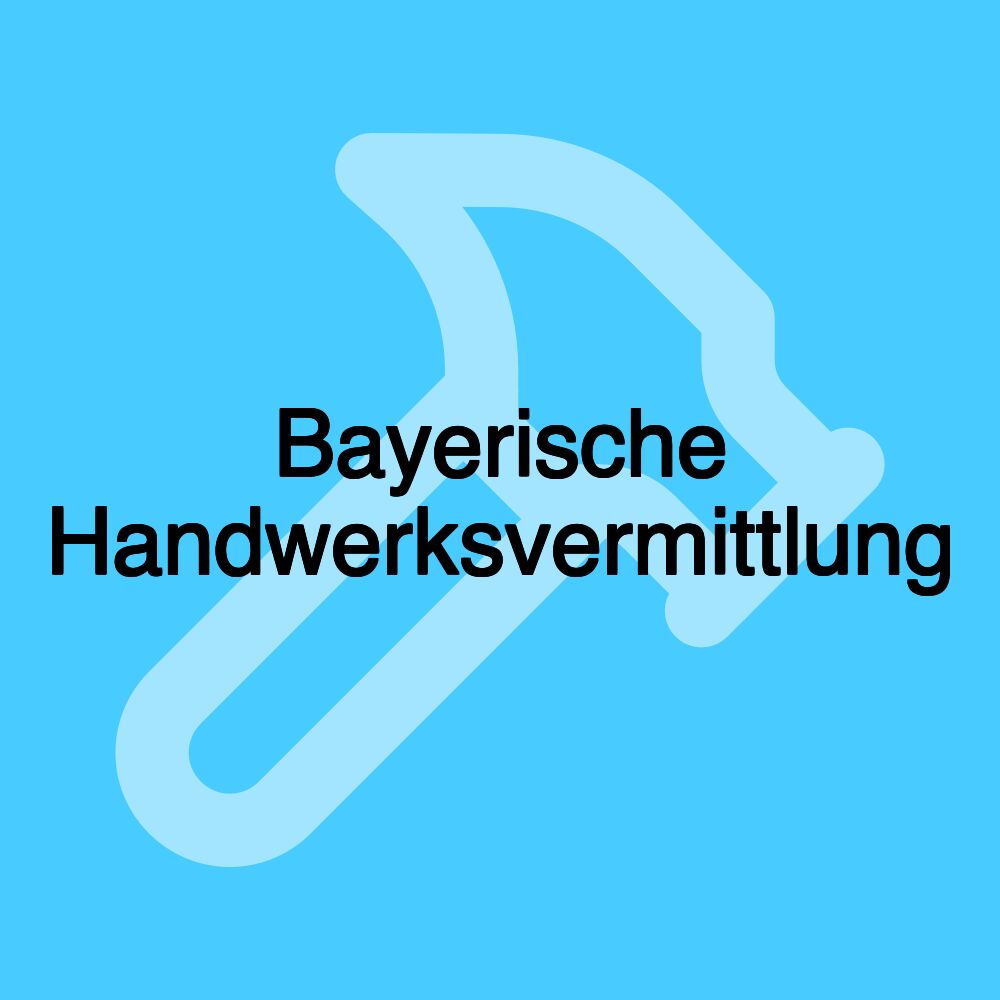 Bayerische Handwerksvermittlung