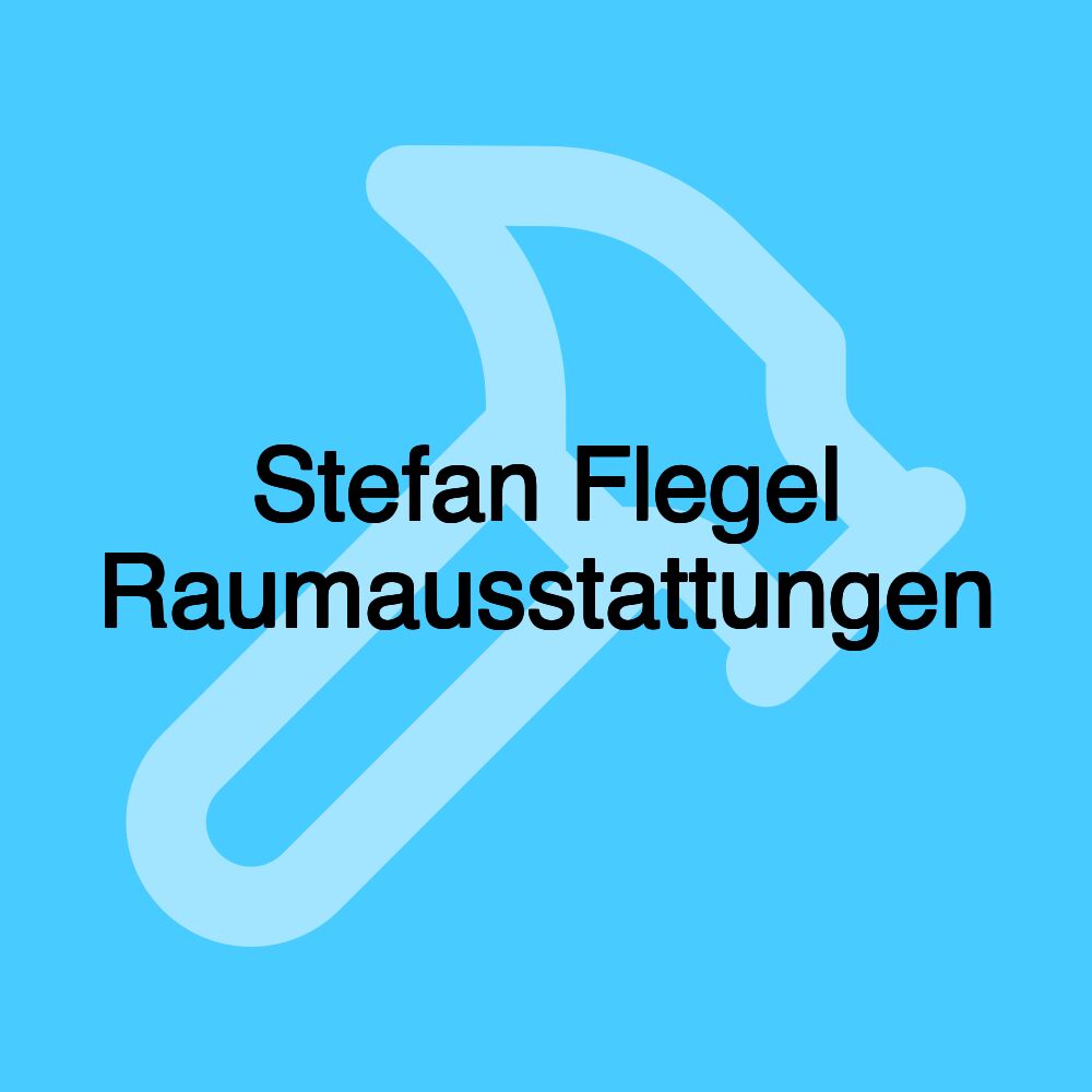 Stefan Flegel Raumausstattungen