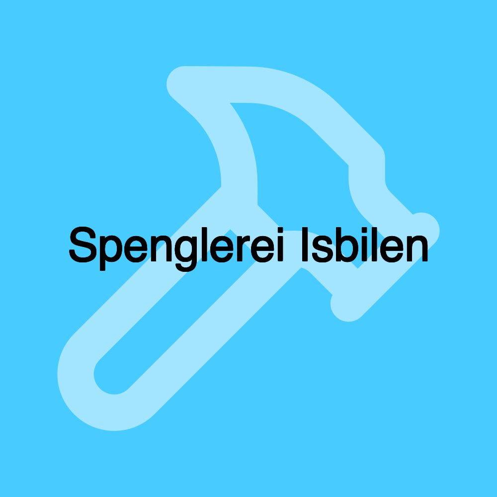 Spenglerei Isbilen