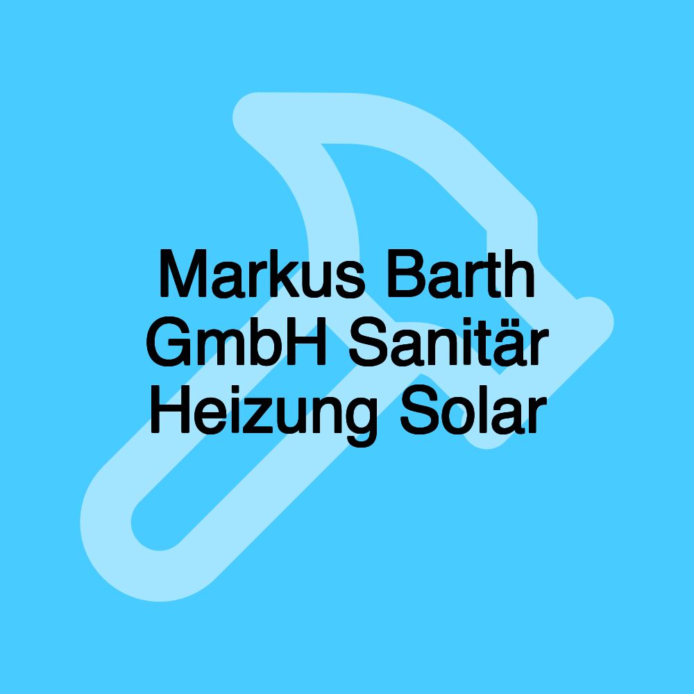 Markus Barth GmbH Sanitär Heizung Solar