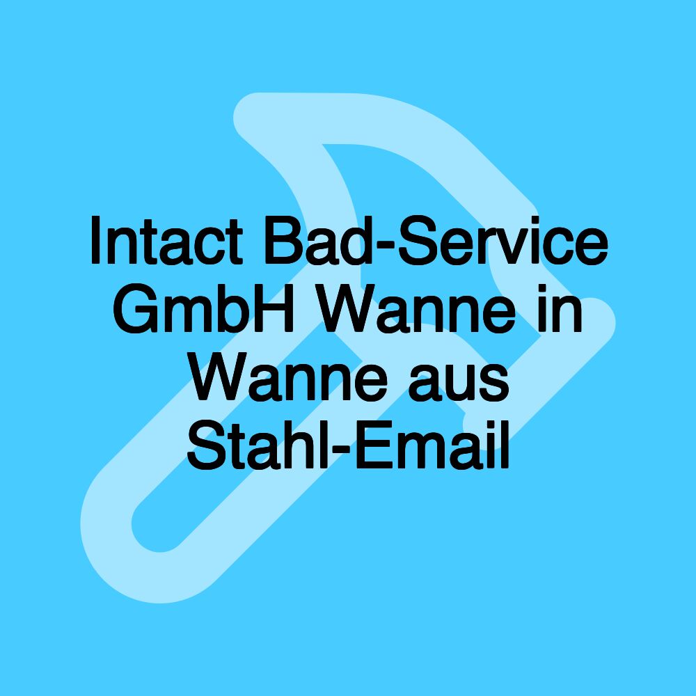 Intact Bad-Service GmbH Wanne in Wanne aus Stahl-Email